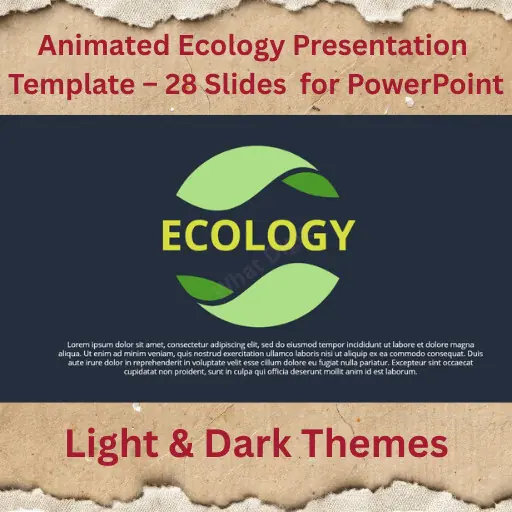 Animated Ecology Presentation Template – 26 Slides+2 Icon Slide (Light & Dark) for PowerPoint